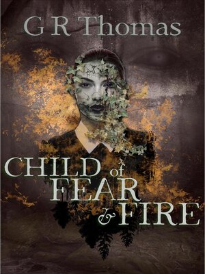 cover image of Child of Fear and Fire